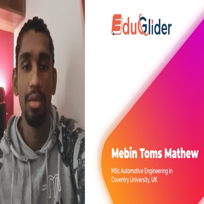 Admission Review: Mebin Tomas Mathew (MSc Automotive Engineering in Coventry University, UK)
